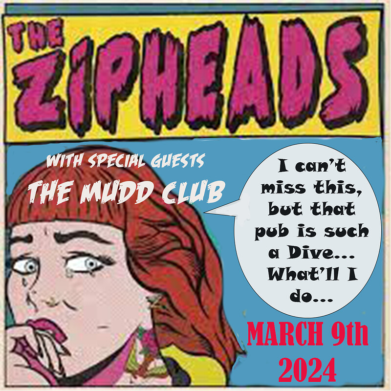 The Zipheads + The Mudd Club at The Ill Repute