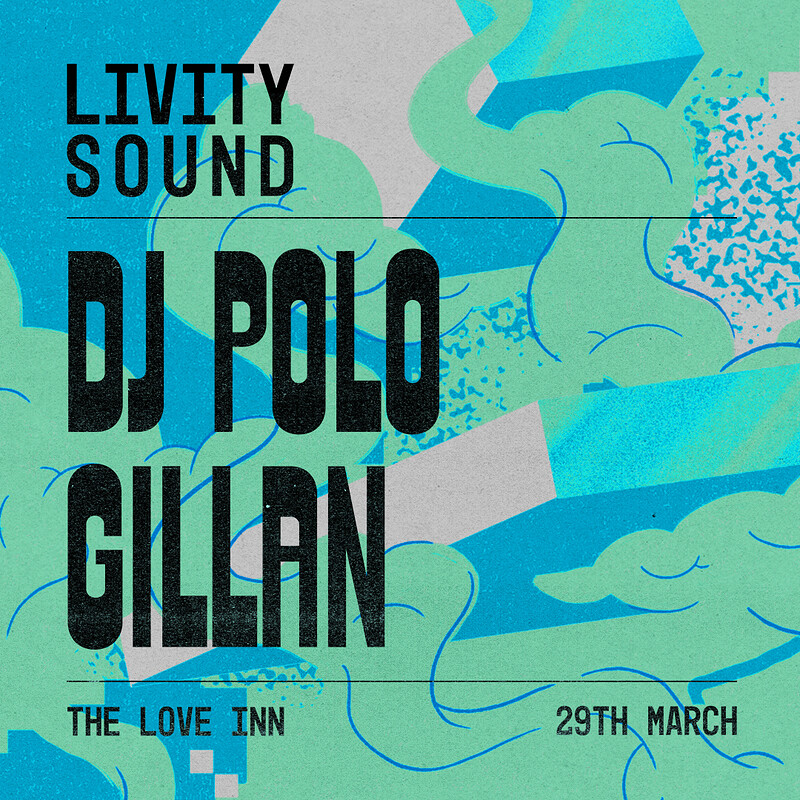 Livity Sound w/ DJ POLO + Gillan at The Love Inn