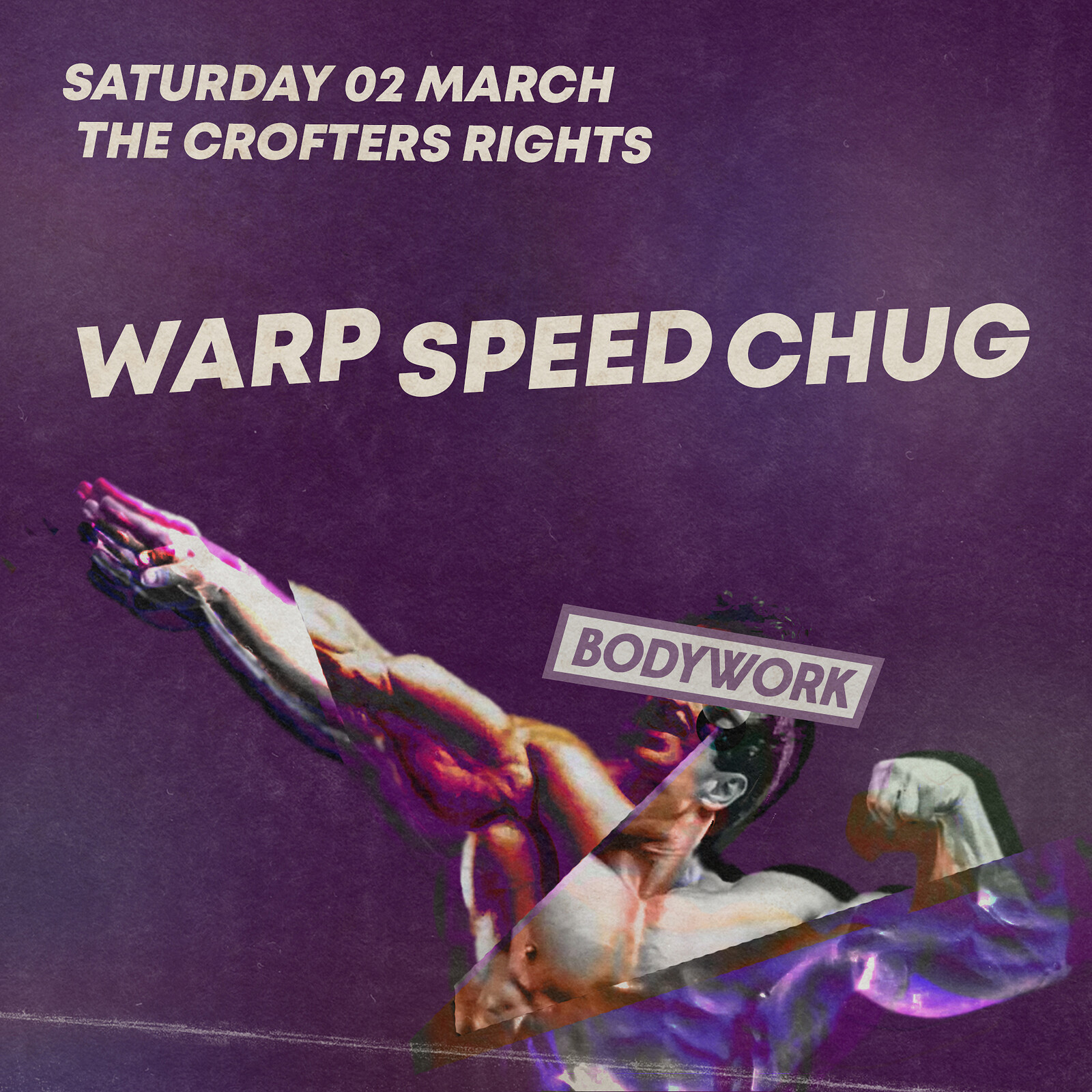 Bodywork x Warp Speed Chug at Crofters Rights