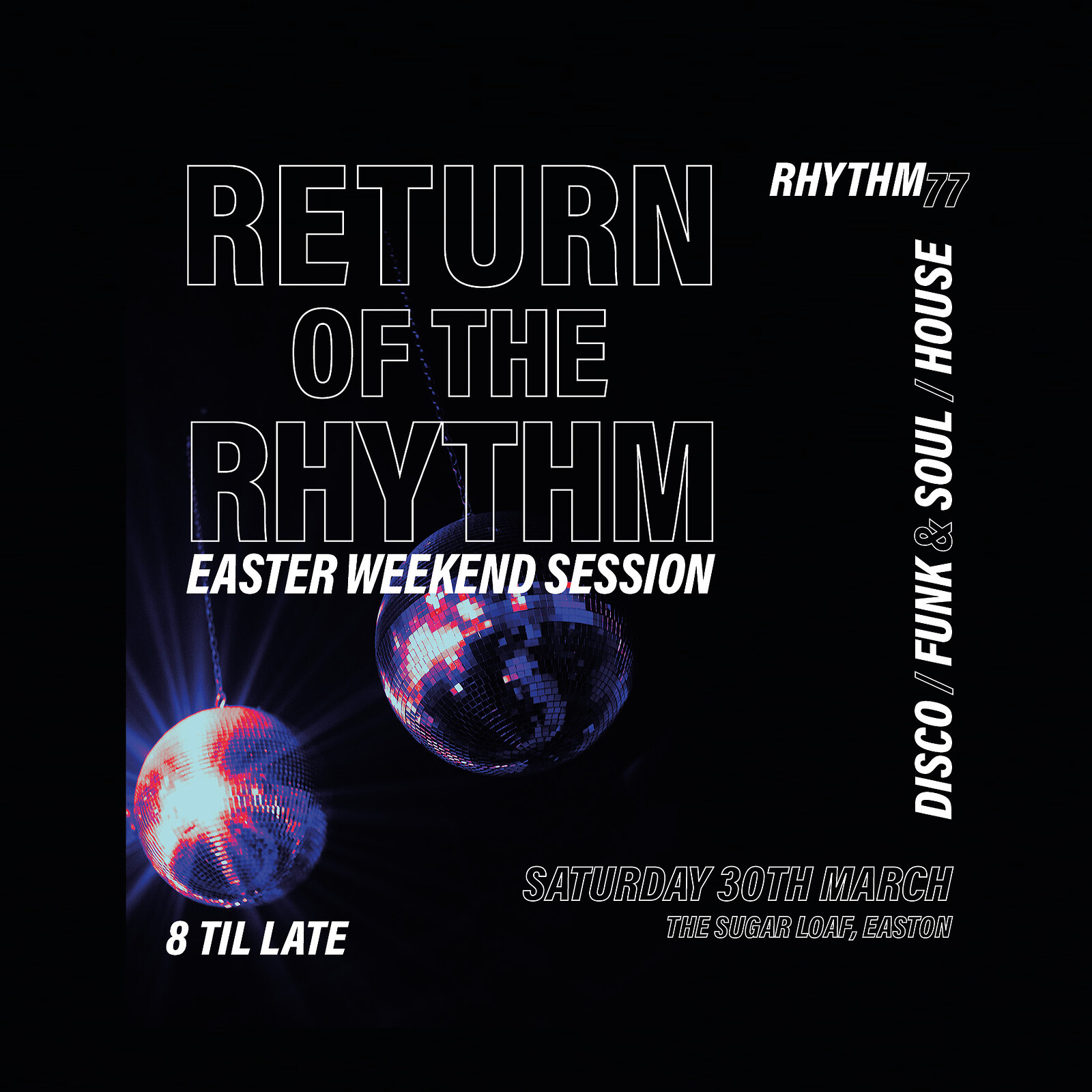 Return of the Rhythm - DISCO / FUNK & SOUL / HOUSE at The Sugar Loaf, Easton