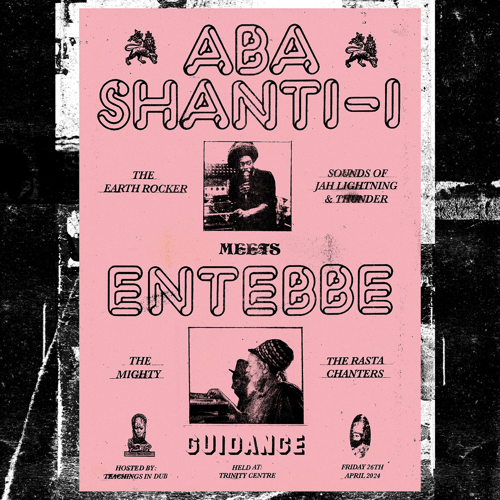 Teachings in Dub - Aba Shanti-I meets Entebbe at The Trinity Centre