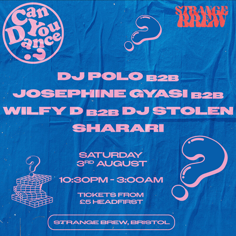 Can You Dance? w/ DJ Polo, Josephine Gyasi ++ at Strange Brew