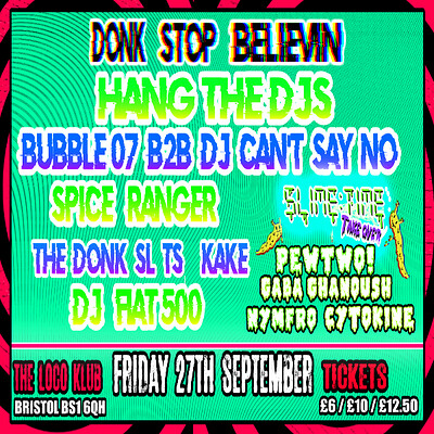 Donk Stop Believing: HANG THE DJS at The Loco Klub