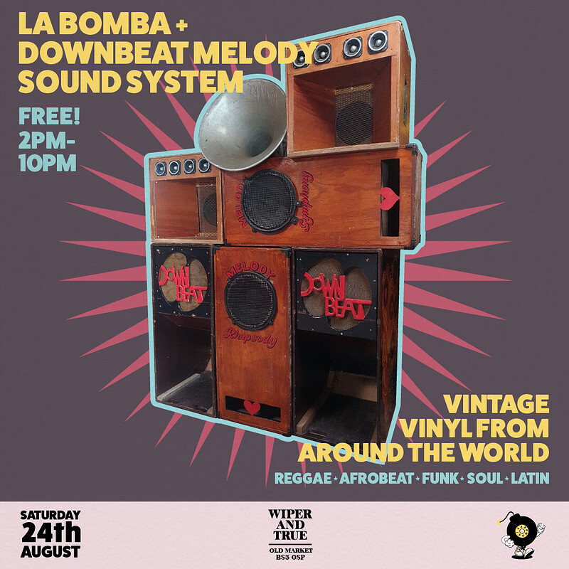 LA BOMBA + DOWNBEAT MELODY SOUND SYSYEM at Wiper and True Taproom