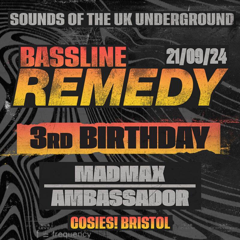 Bassline Remedy 3rd Birthday at Cosies