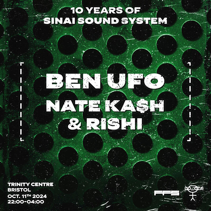 10 Years of Sinai Soundsystem - Bristol w/ Ben UFO at The Trinity Centre