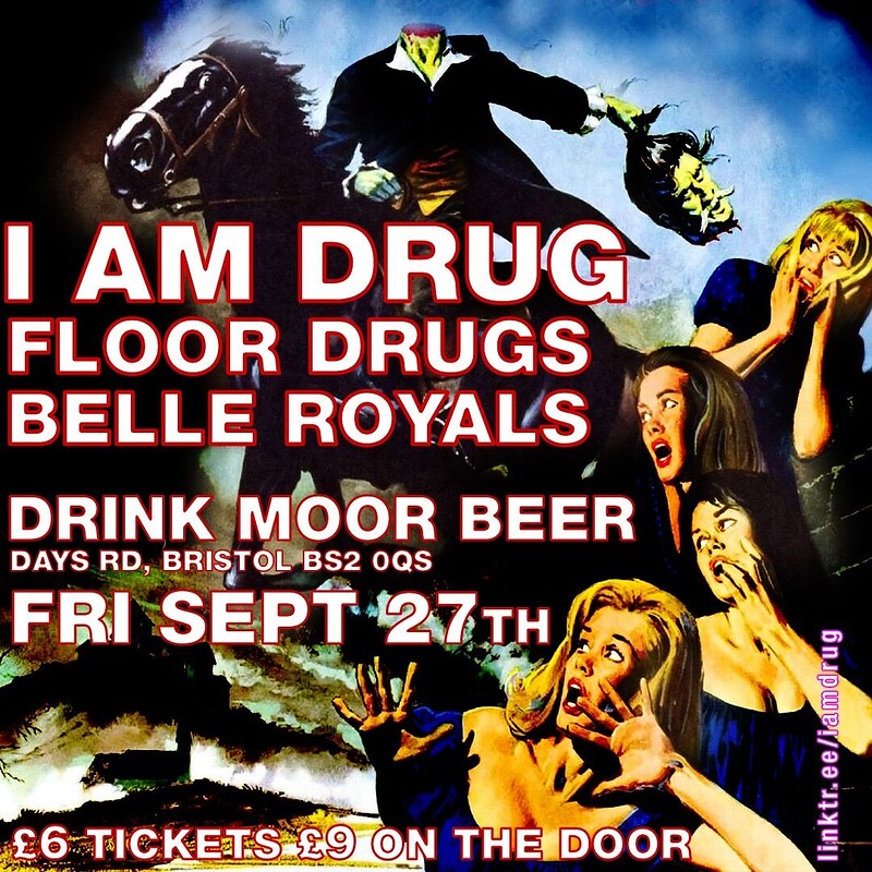 I Am Drug + Floor Drugs + Belle Royals at Moor Beer Co