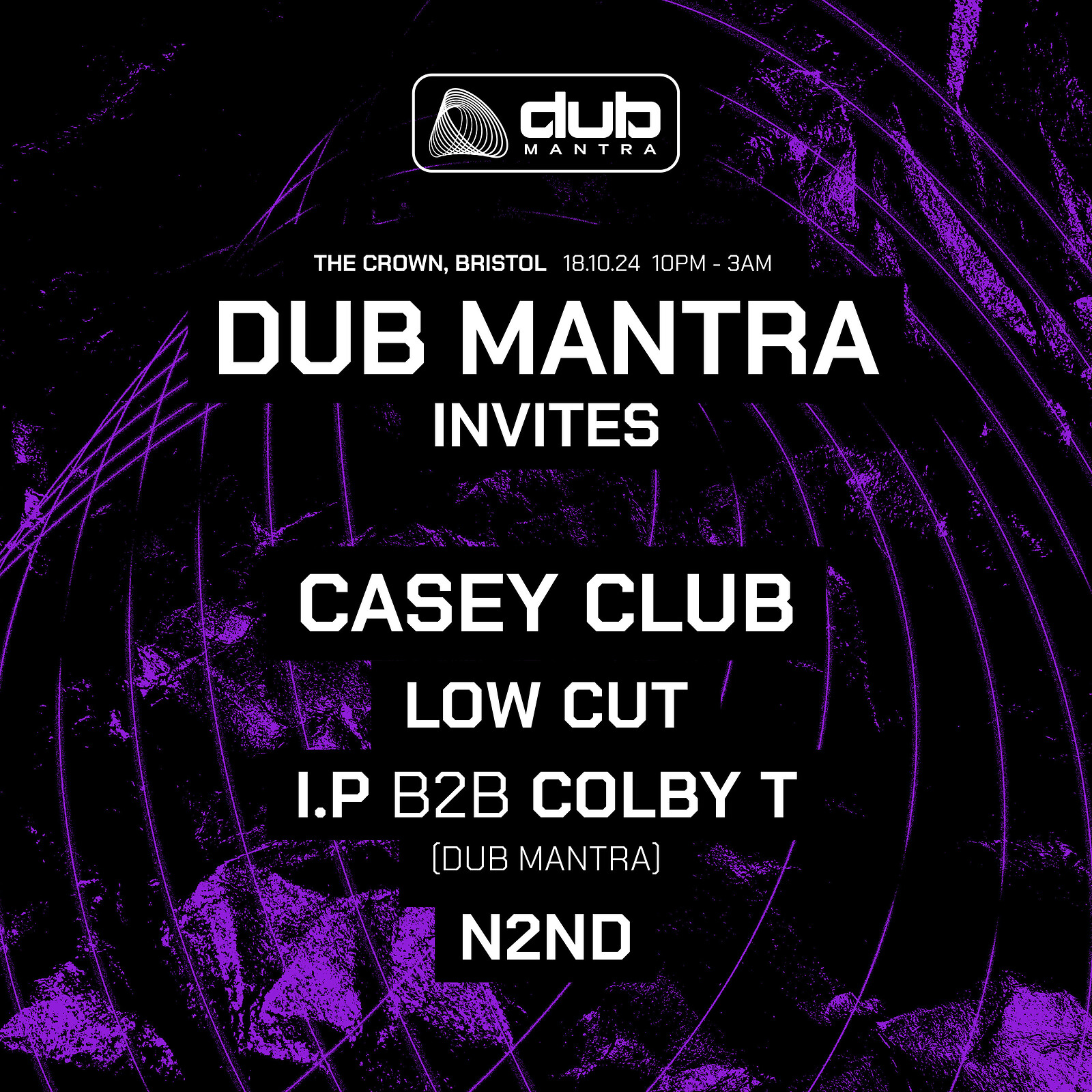 DUB MANTRA INVITES: CASEY CLUB, LOWCUT, N2ND at The Crown