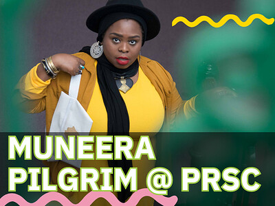 SCC: Muneera Pilgrim: Spoken Word at PRSC