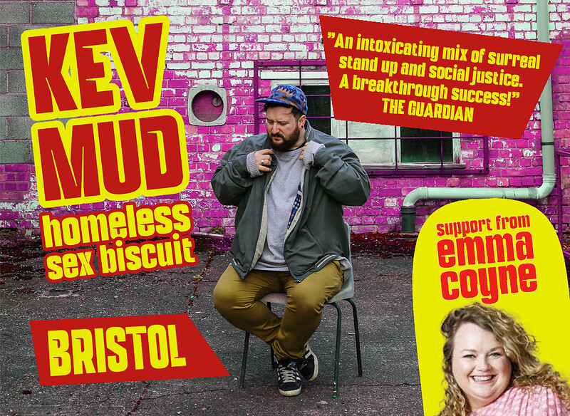 Kev Mud : Homeless Sex Biscuit at The Bristol Fringe