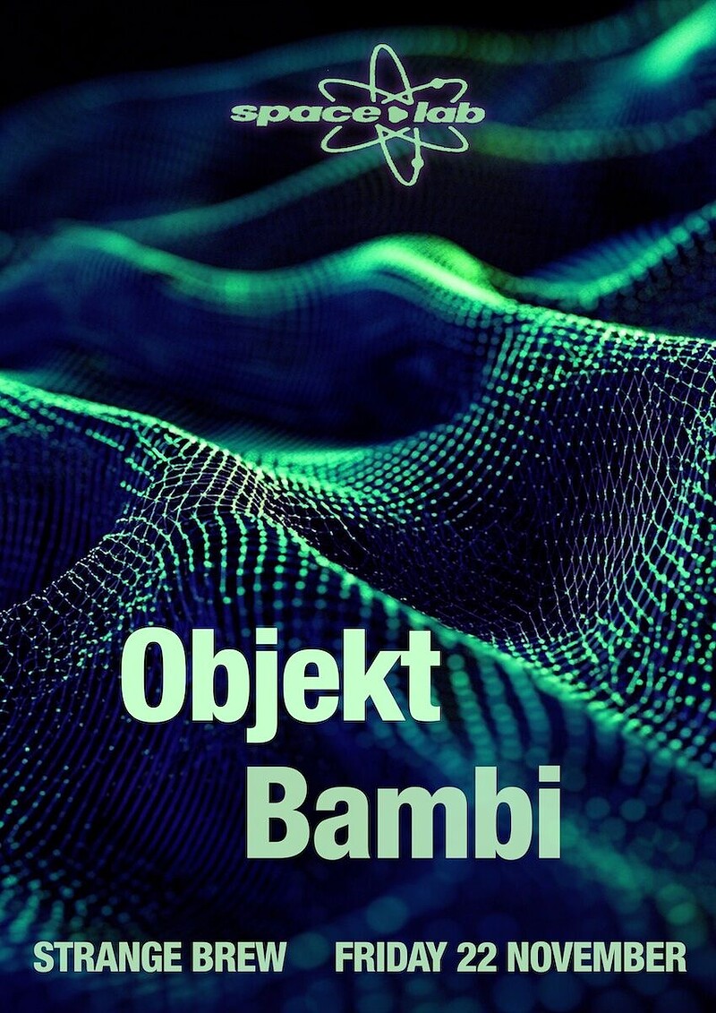 space•lab: Objekt + Bambi at Strange Brew