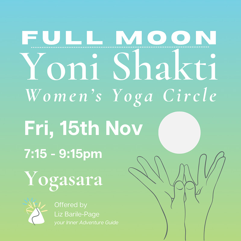 Full Moon Shakti: Women's Yoga Circle Fri 15th Nov at Yoni Shakti: Women's Yoga Circle