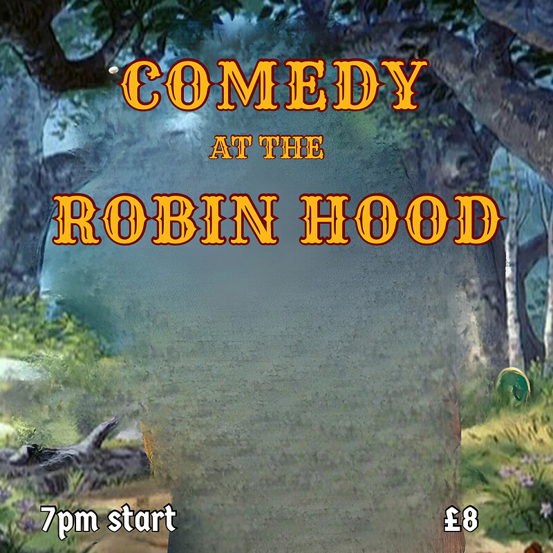 Robin Hood Comedy Night at The Robin Hood