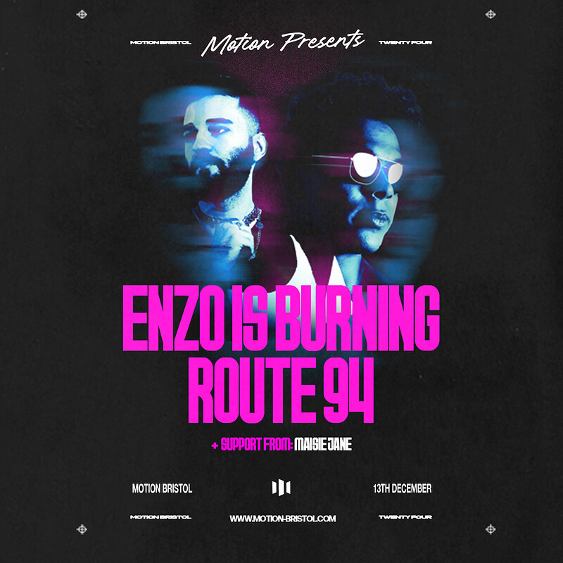 Motion Presents: Enzo Is Burning, Route 94 at Motion