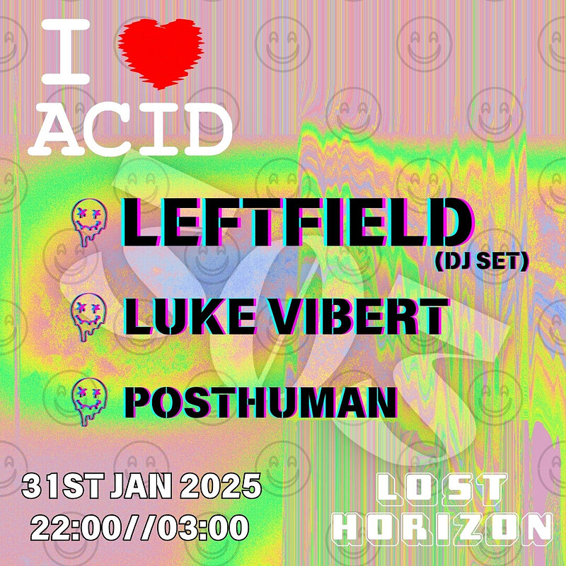 I <3 Acid at Lost Horizon