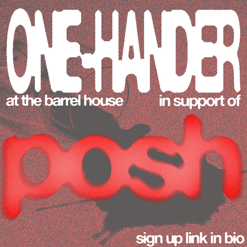 One-Hander in support of 'Posh' at Barrelhouse