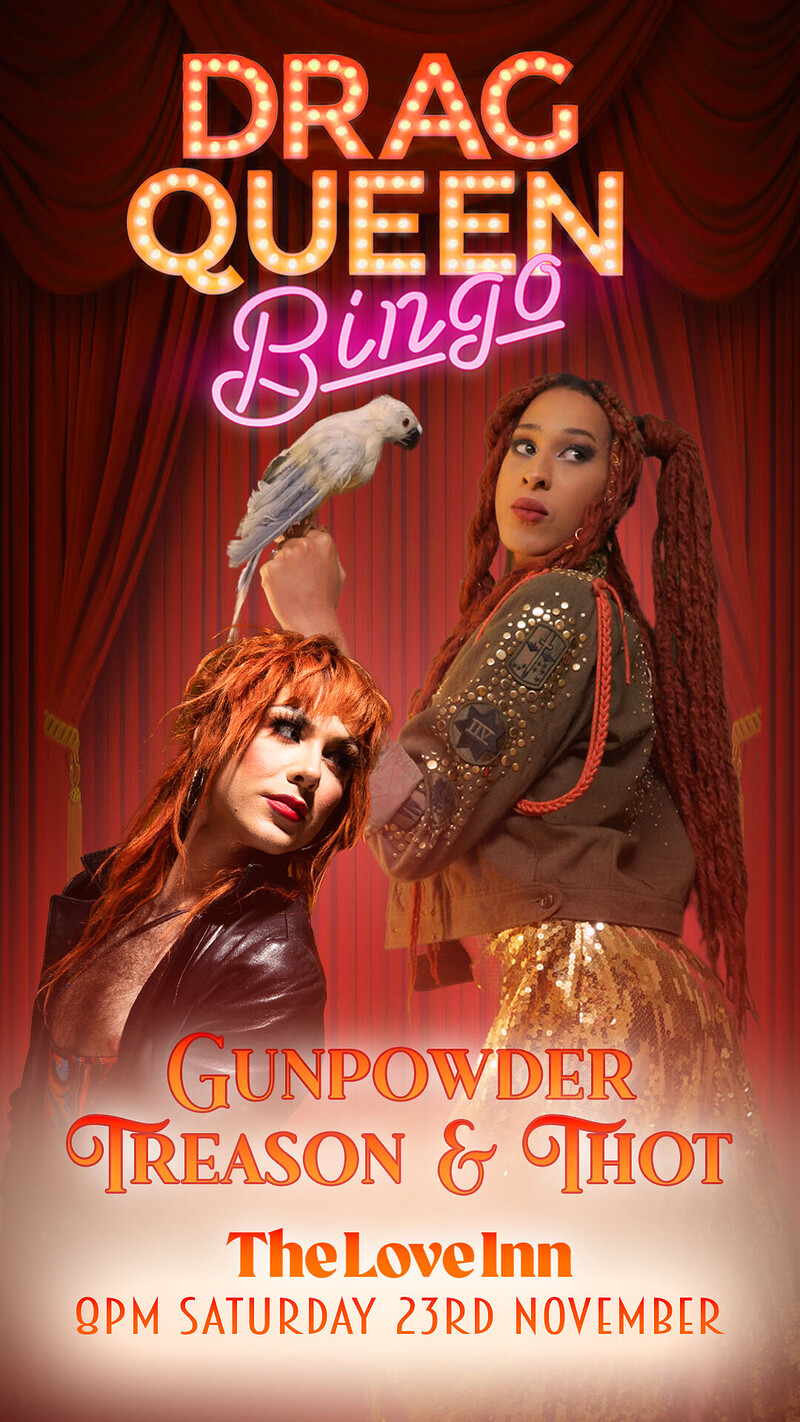 Drag Queen Bingo: Gunpowder, Treason & Thot at The Love Inn