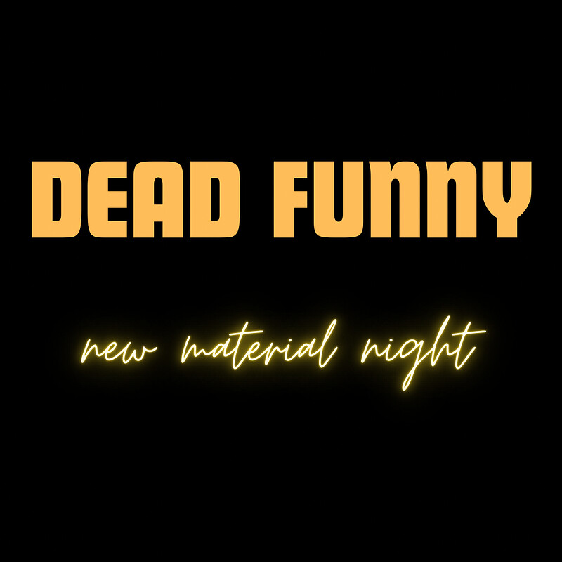 Dead Funny - New Material Night at The All Inn Pub