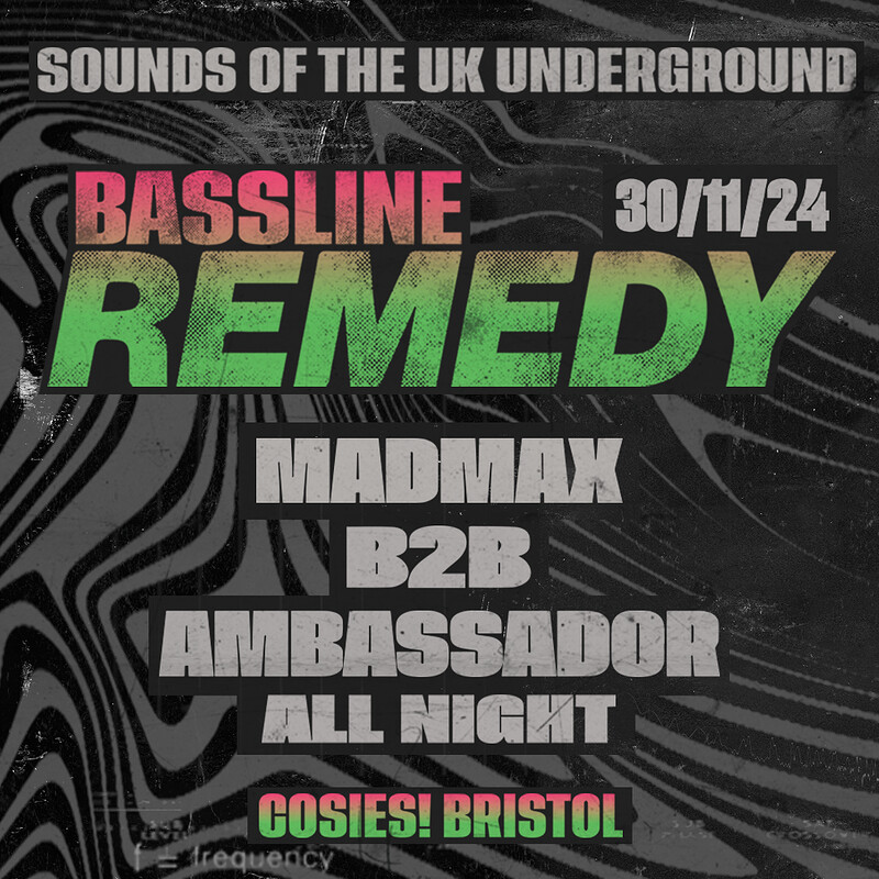 Bassline Remedy at Cosies