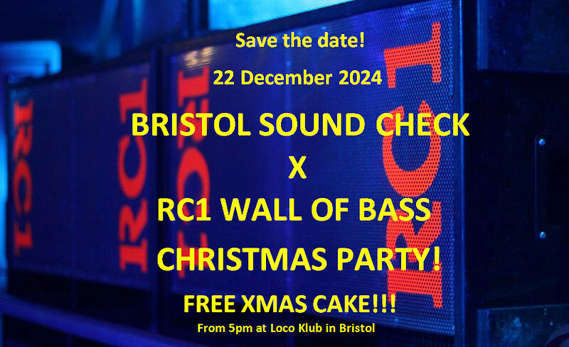 Bristol Sound Check x RC1 Wall of Bass Xmas Party at The Loco Klub