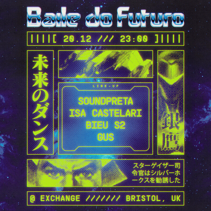 Baile do Futuro w/ SoundPreta, Isa Castelari, ++ at Exchange