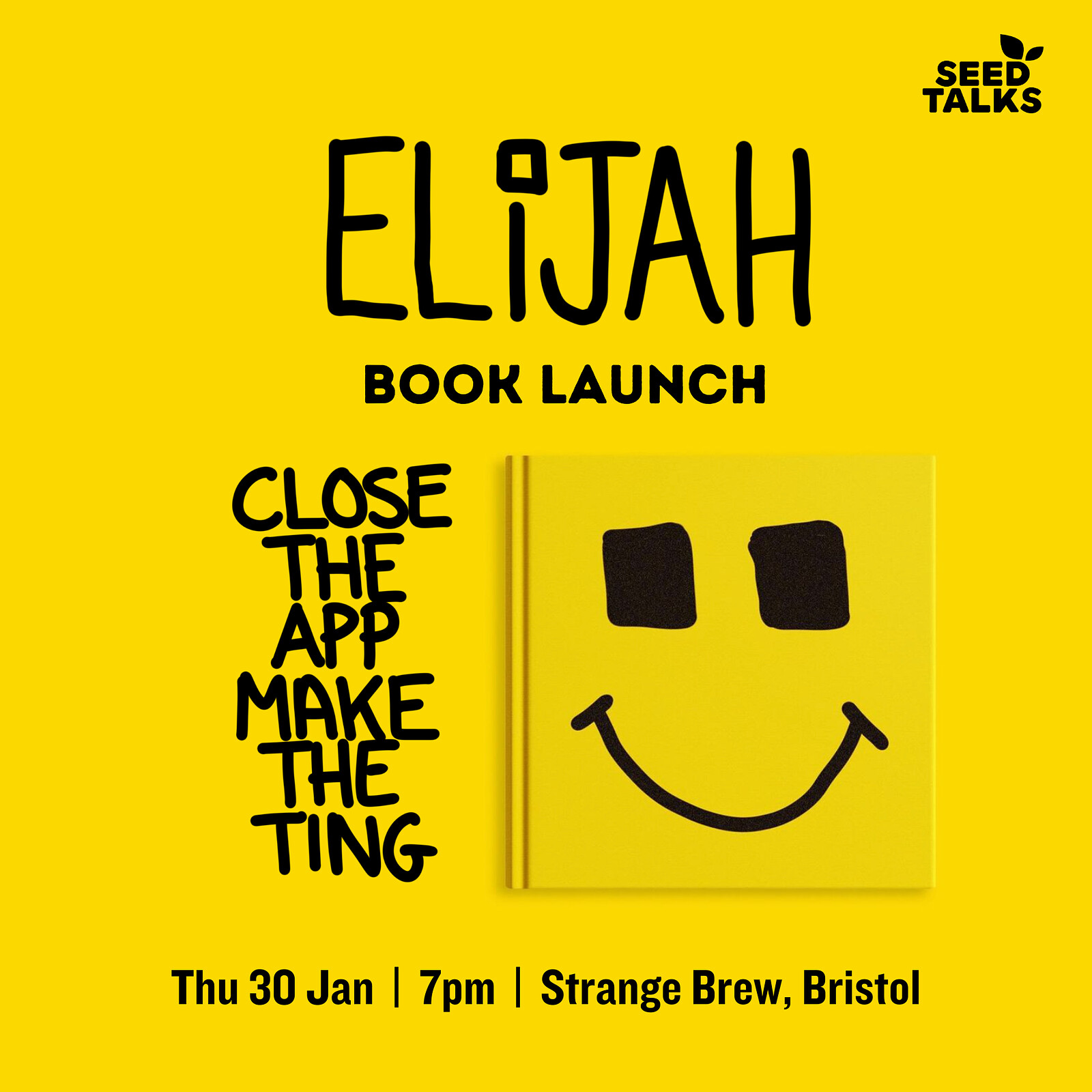 Elijah Presents: Close The App, Make The Ting at Strange Brew