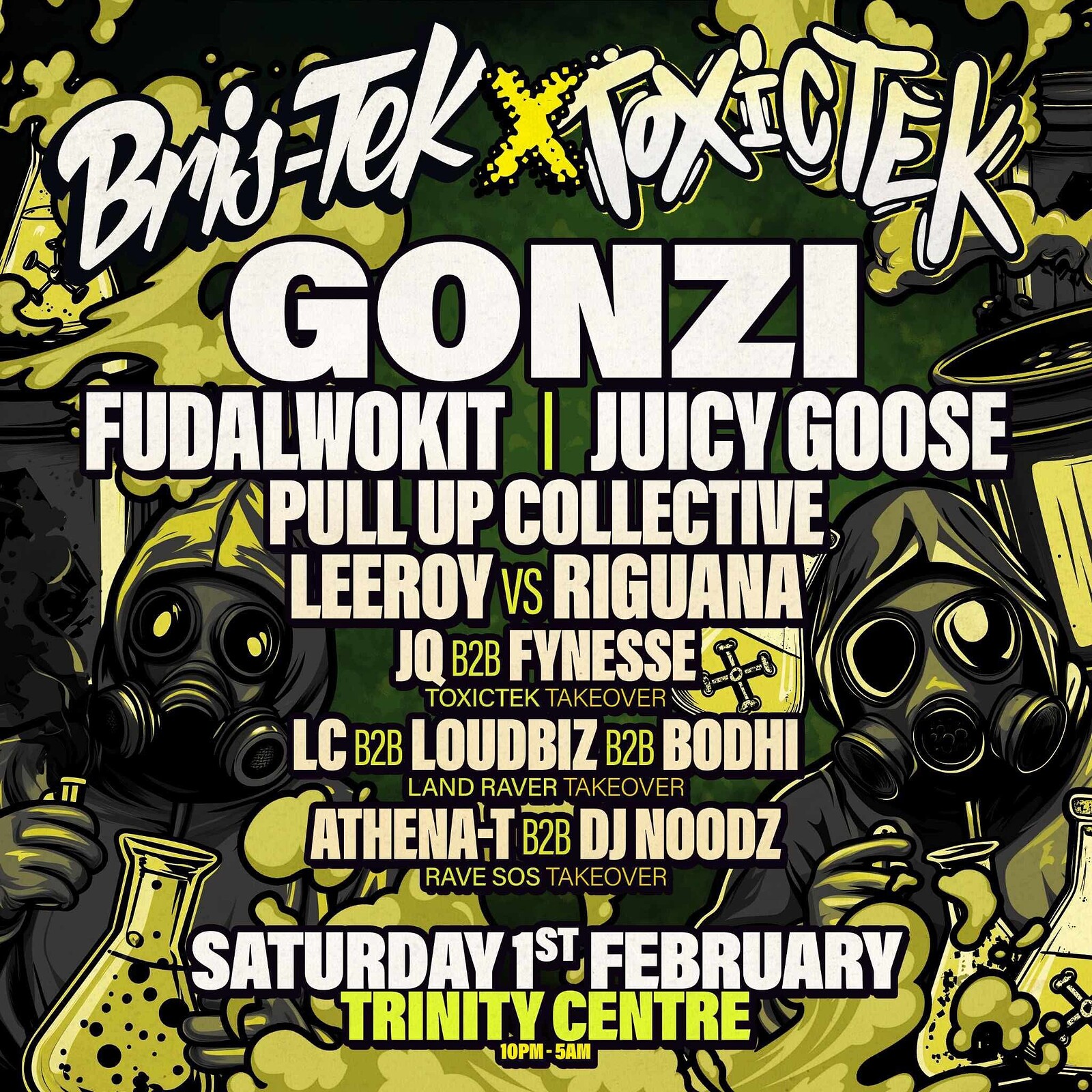 BRISTEK X TOXICTEK PRESENT GONZI + FUDALWOKIT ++++ at The Trinity Centre