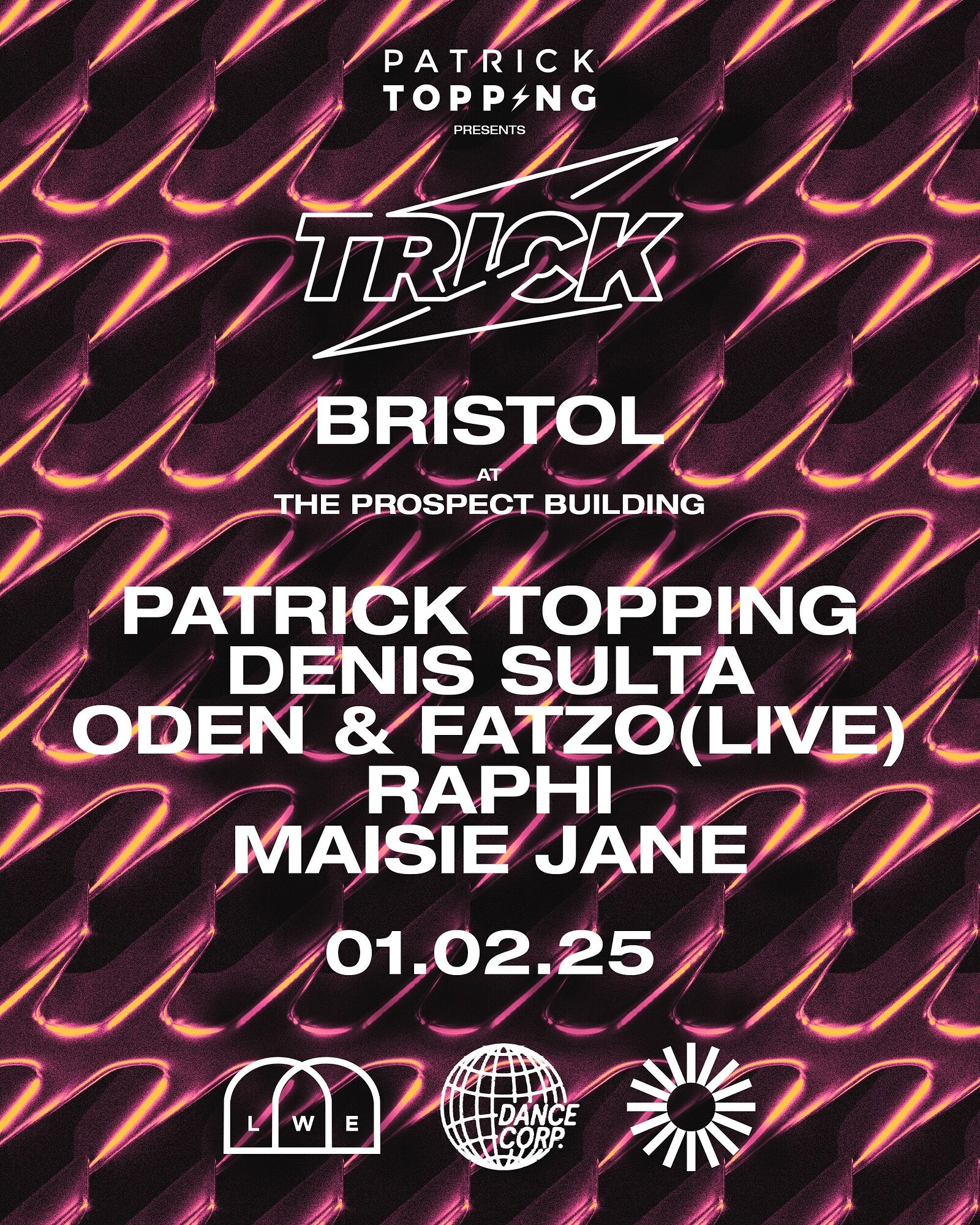 TRICK: Patrick Topping, Denis Sulta + more at The Prospect Building