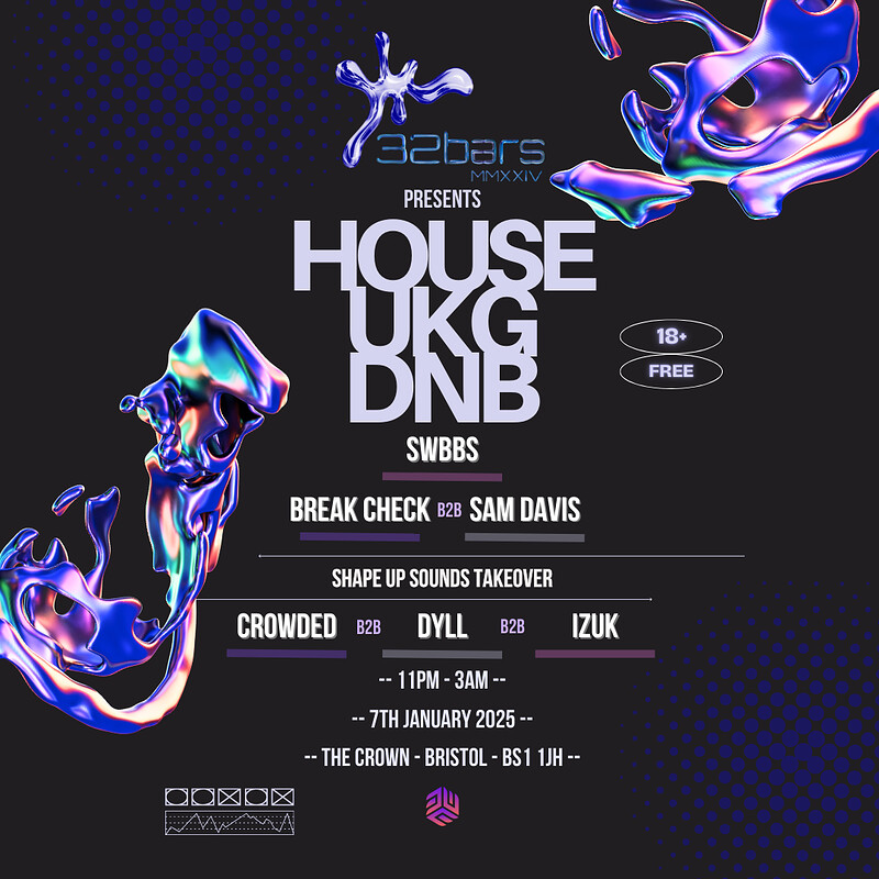 32Bars: House, Garage + DNB at The Crown