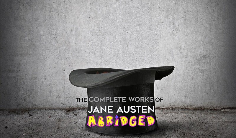 The Complete Works of Jane Austen, Abridged at Alma Tavern and Theatre