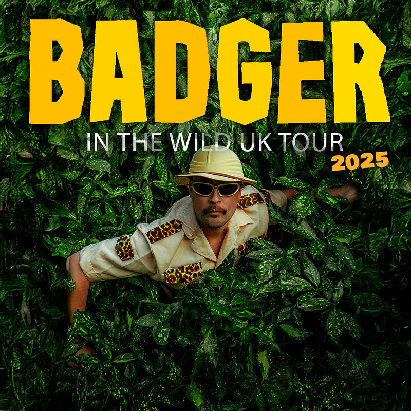 Badger: In The Wild Tour 2025 at Motion