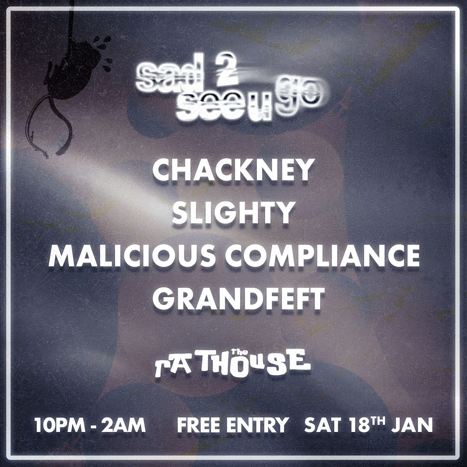 sad 2 see u go: Chackney, Grandfeft + more at The Mothers Ruin