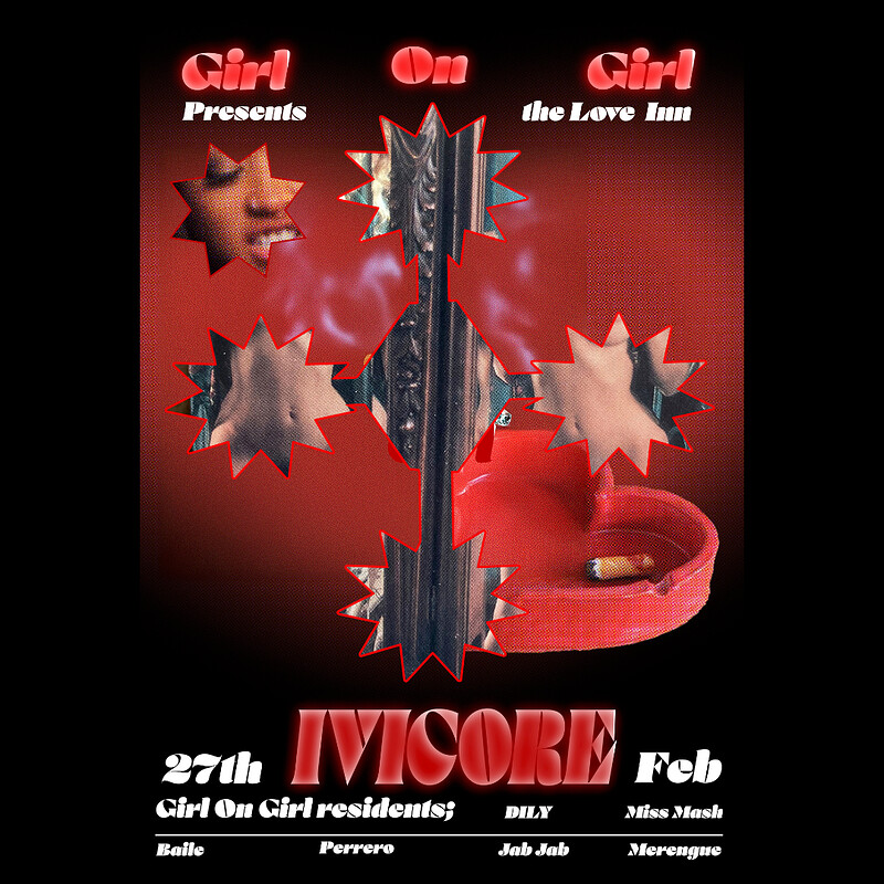 Girl On Girl presents: Ivicore at The Love Inn