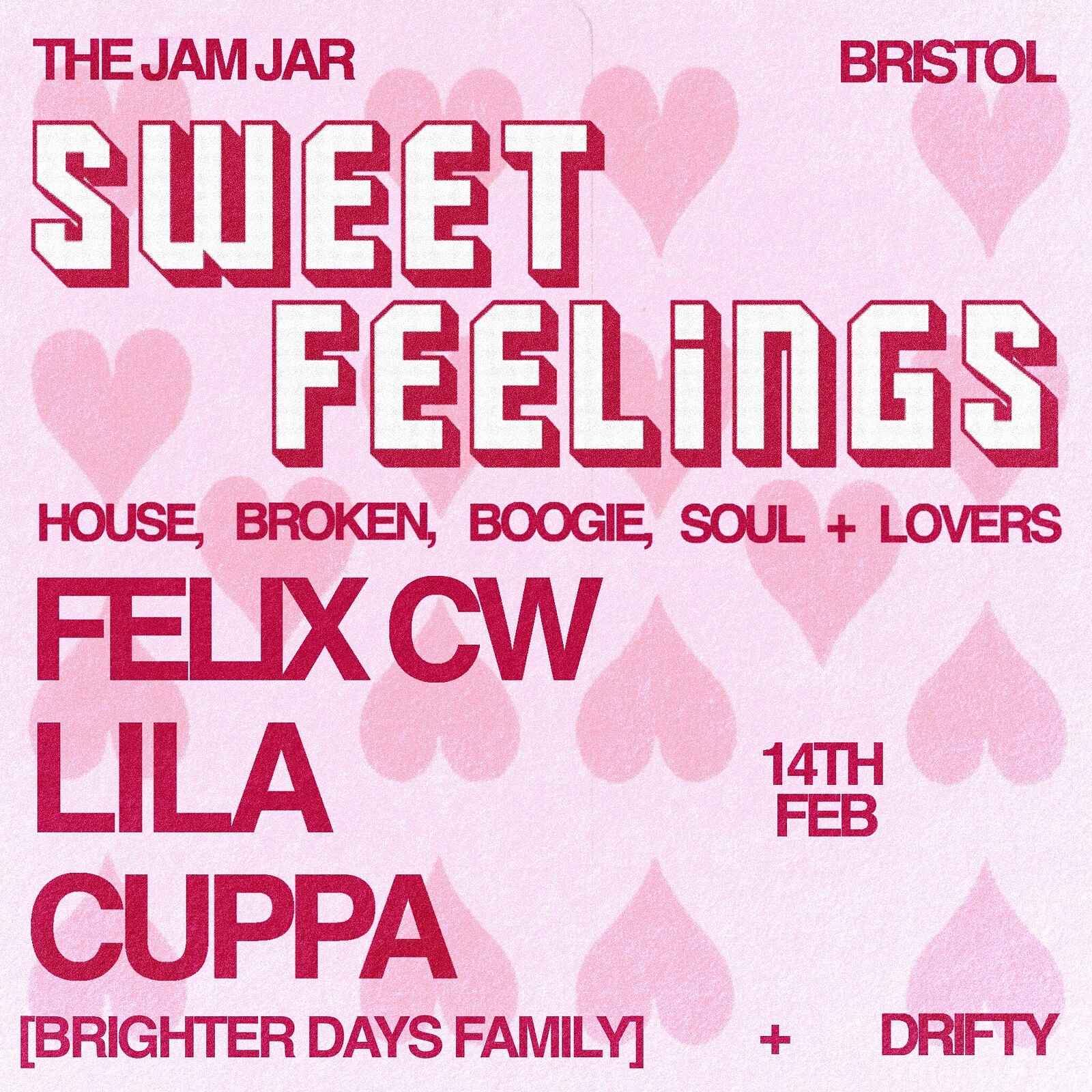 SWEET FEELINGS w/ Felix CW, Cuppa, Lila & Drifty at The Jam Jar