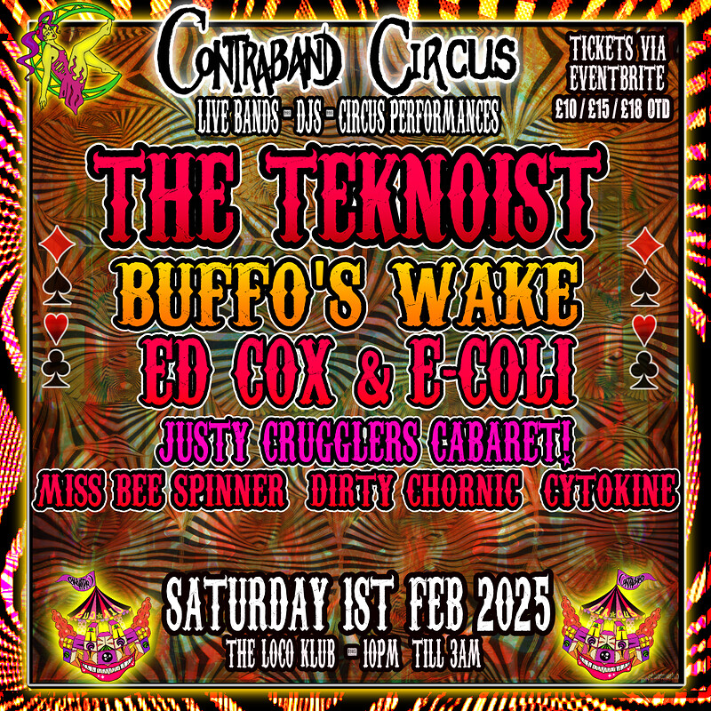 Contraband Circus - The Teknoist / Buffo's wake at The Loco Klub