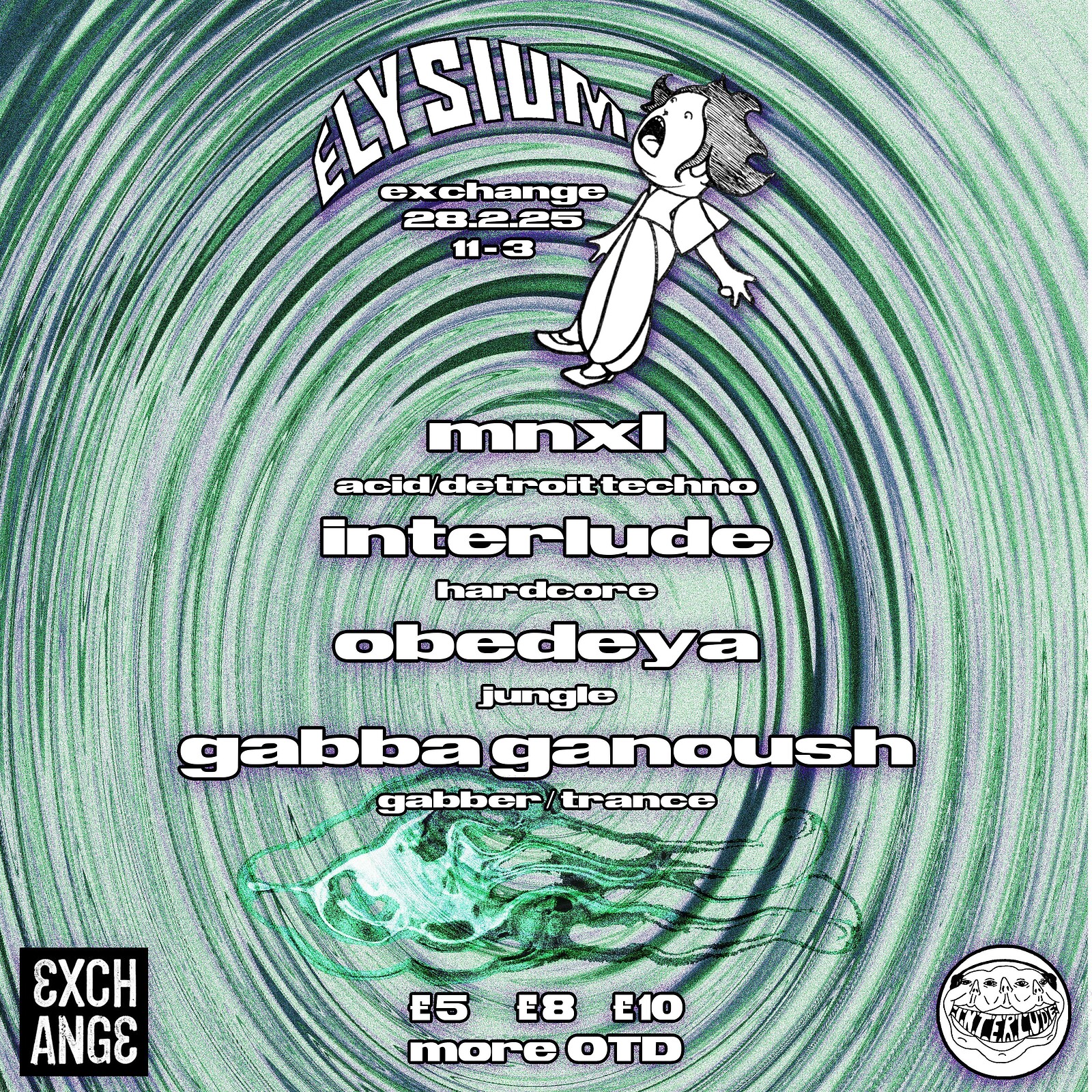 Elysium - Obedeya, Gabba Ganoush, Interlude + Mnxl at Exchange