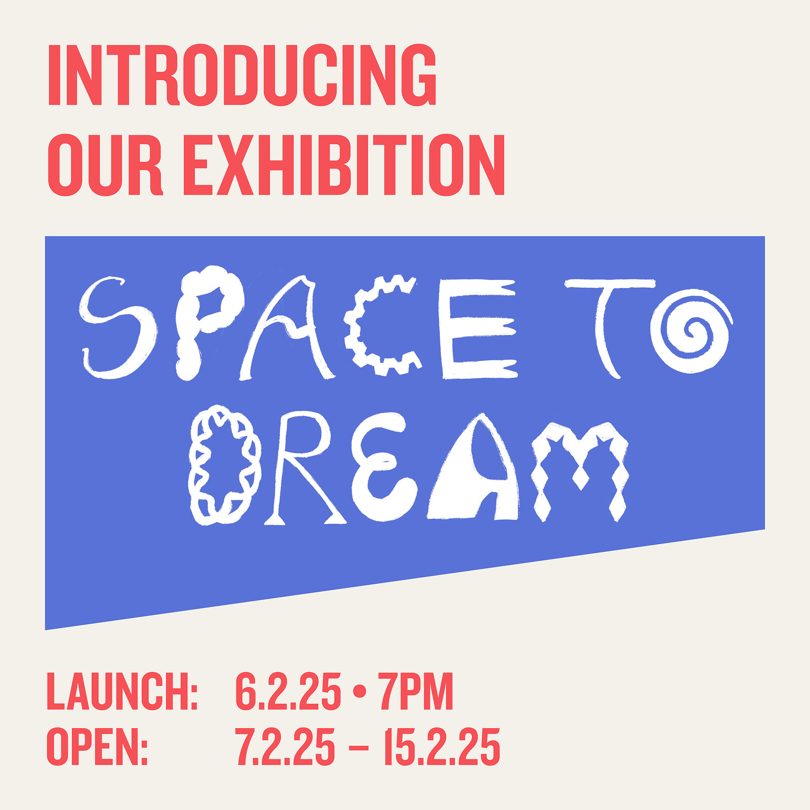 'Space to Dream' Exhibition by Rising Arts Agency at KIT FORM