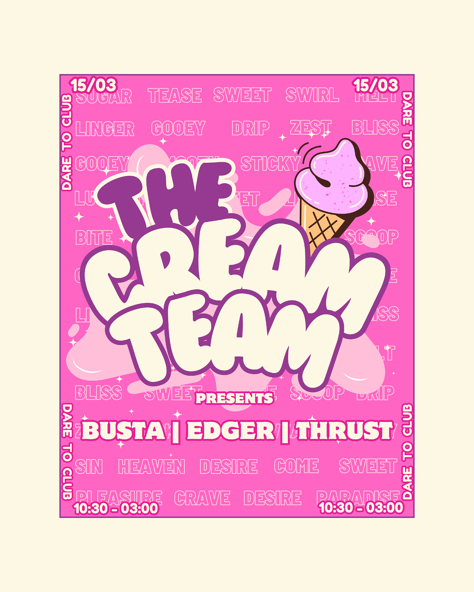 THE CREAM TEAM PRESENTS: BUSTA | EDGER | THRUST at Dare to Club