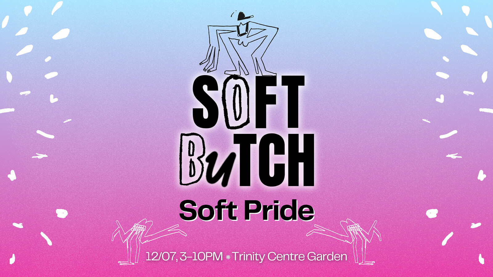 SOFT BUTCH ❈ SOFT PRIDE ❈ Day Party at The Trinity Centre