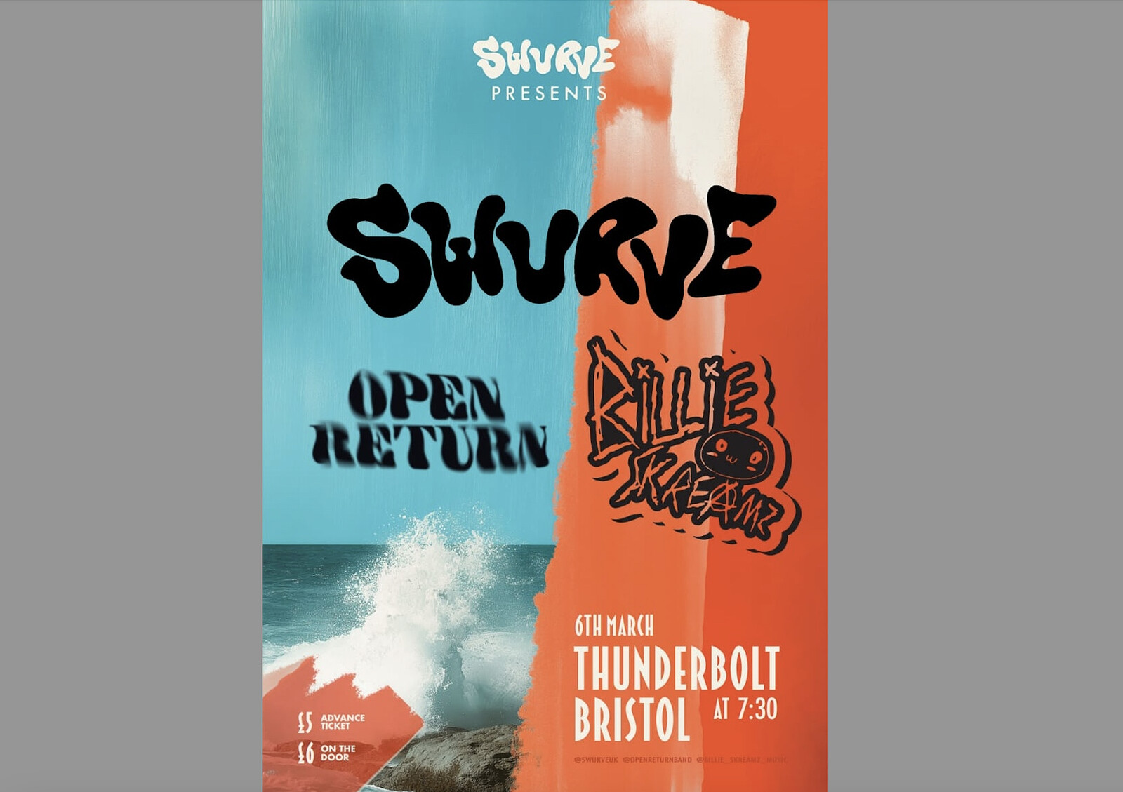 SWURVE, OPEN RETURN, BILLIE SKREAMZ at The Thunderbolt