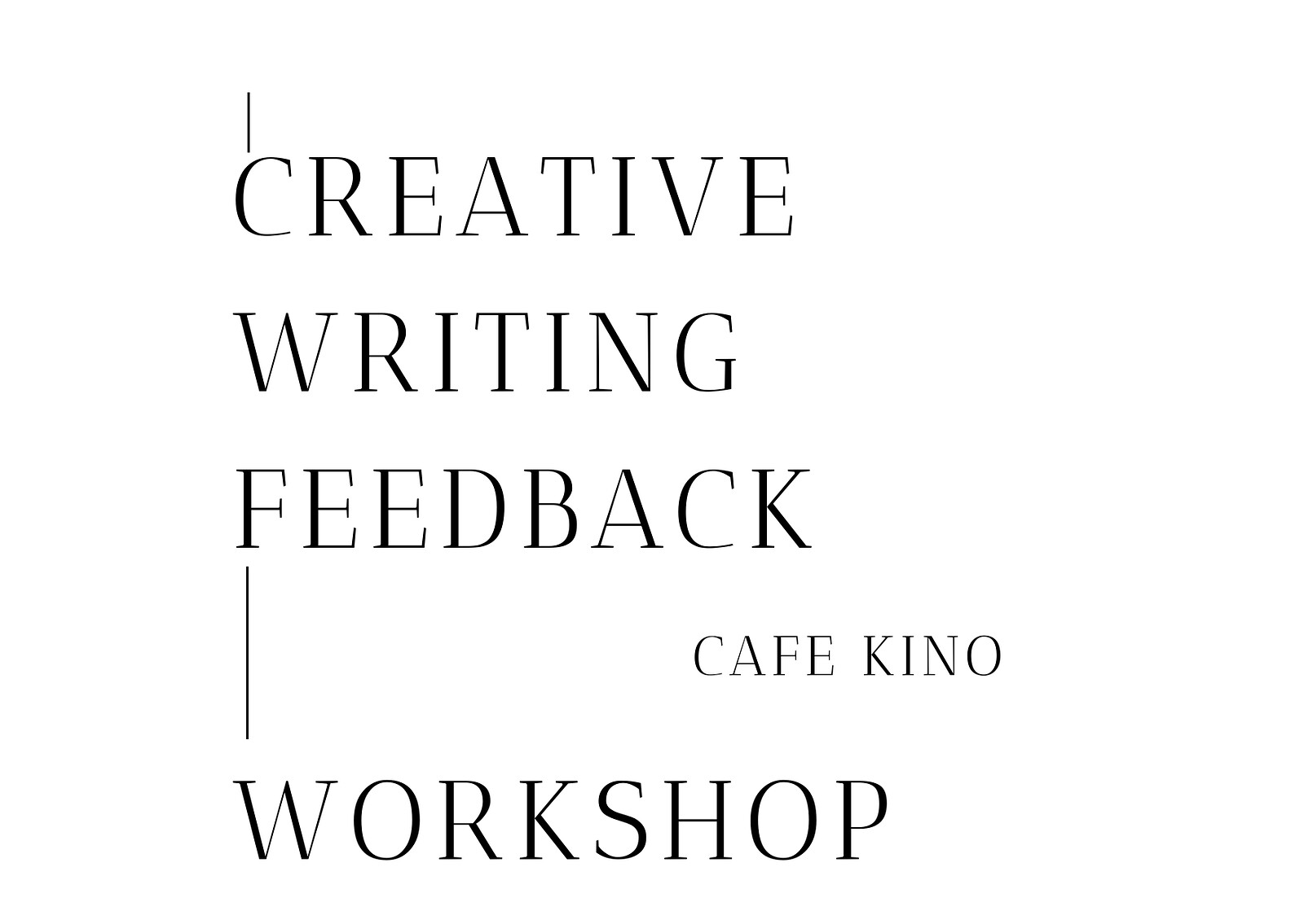 Creative Writing Feedback Workshop at Cafe Kino