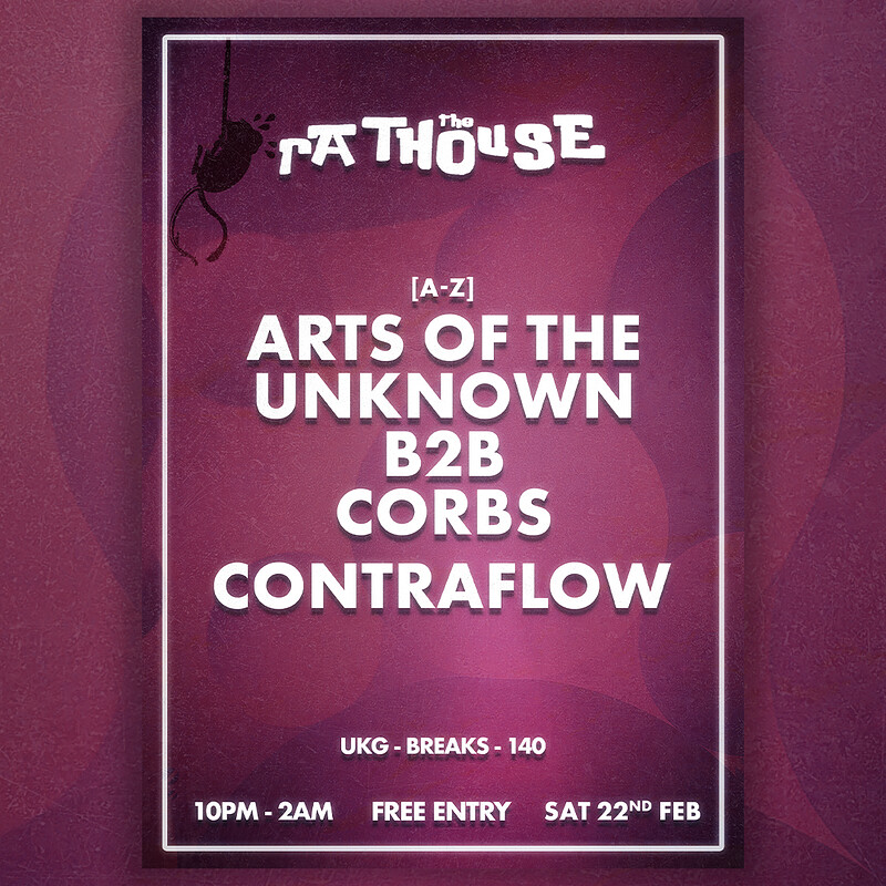 The Rathouse: Arts of The Unknown B2B Corbs + more at The Mothers Ruin