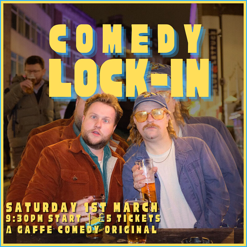 Comedy Lock-In at The Gaffe Comedy Club