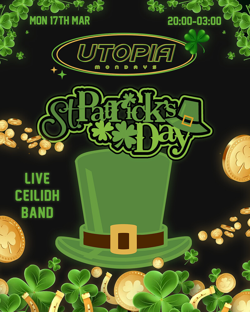 Utopia: 17th March |  St Patricks Day at The Brass Pig