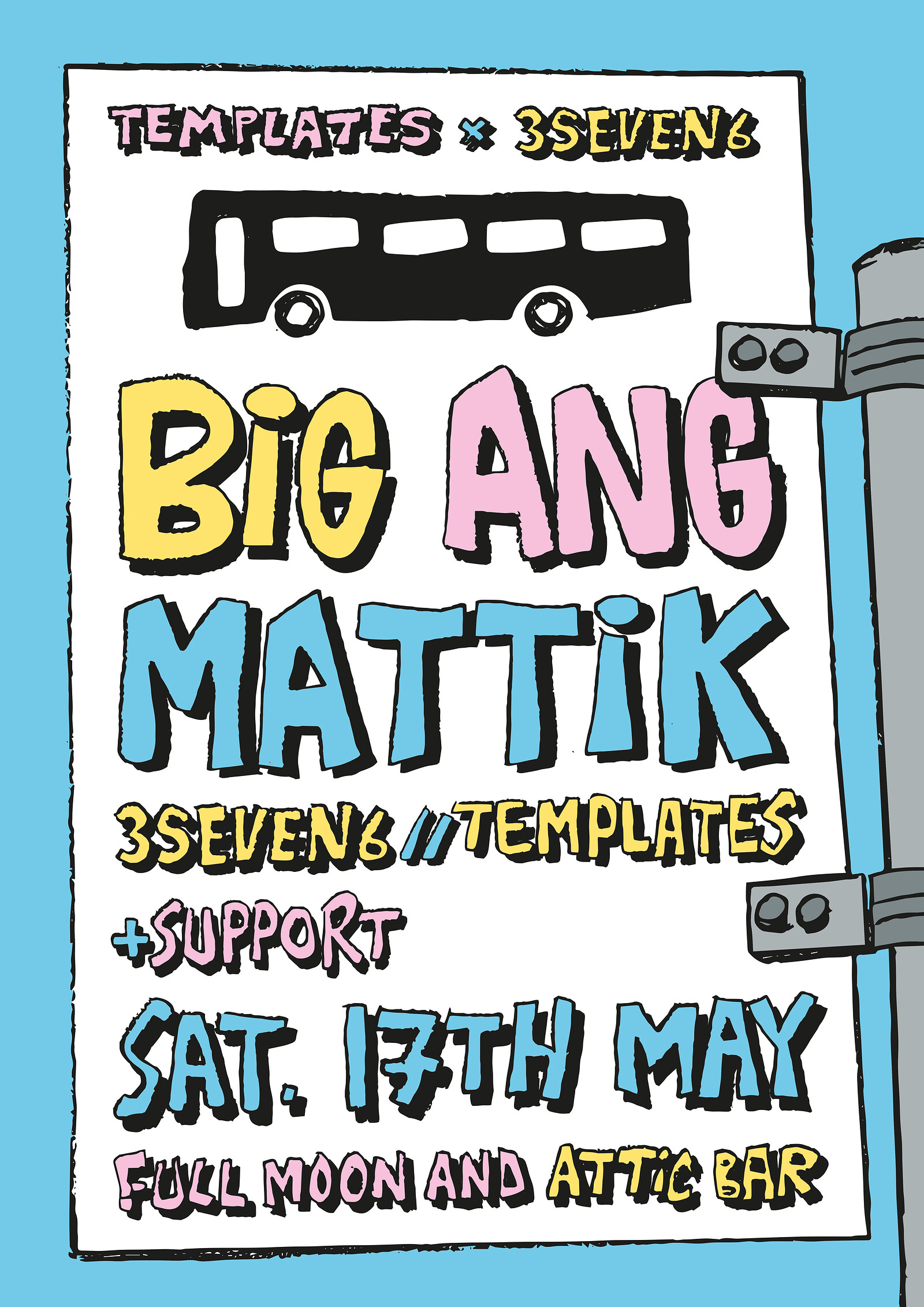 Templates x 3SEVEN6 Pres. Big Ang & Mattik at The Full Moon & Attic Bar