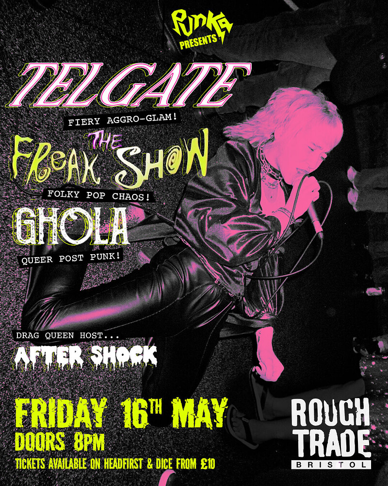 TELGATE / THE FREAKSHOW / GHOLA at Rough Trade Bristol