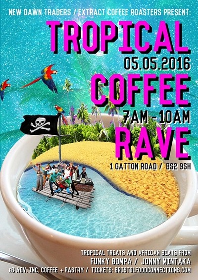 Tropical Coffee Rave at New Dawn Traders at Extract Coffee