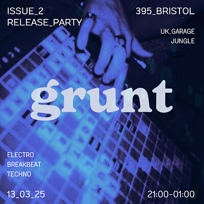 Grunt Magazine: Issue 2 Launch Party at 395