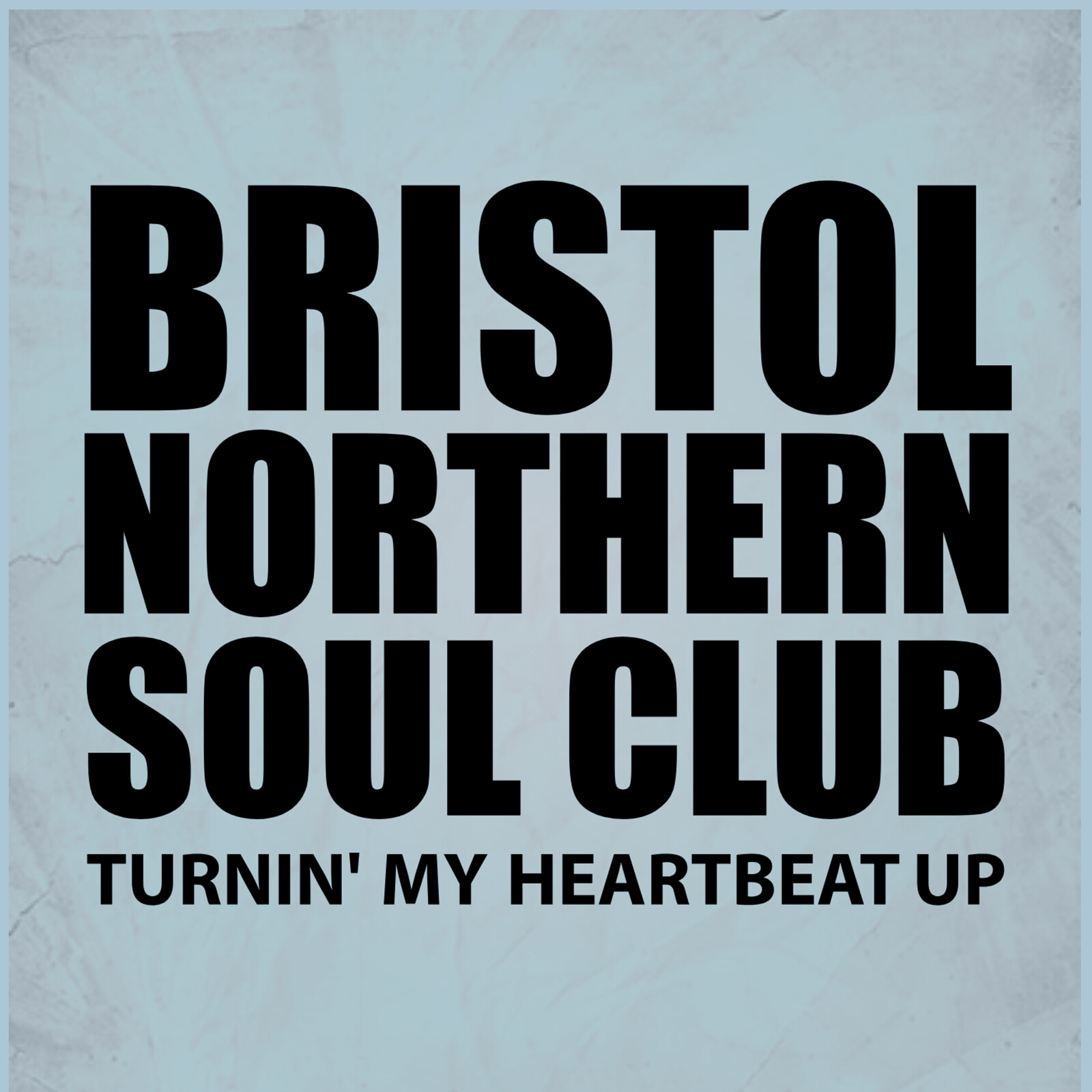 BRISTOL NORTHERN SOUL CLUB at The Old Market Assembly