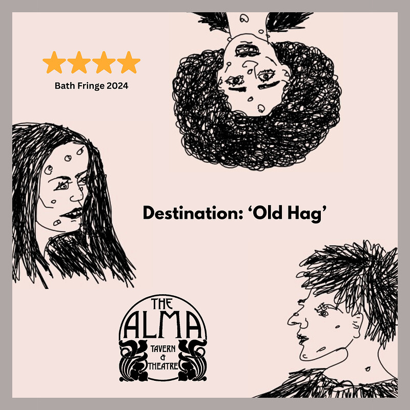 Destination: ‘Old Hag’ at Alma Tavern & Theatre